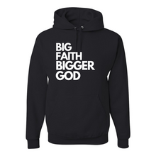 Load image into Gallery viewer, **PRE ORDER** BIG FAITH BIGGER GOD HOODIE - God Considered Me!
