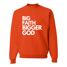 Load image into Gallery viewer, **PRE ORDER** BIG FAITH BIGGER GOD SWEATSHIRT - God Considered Me!
