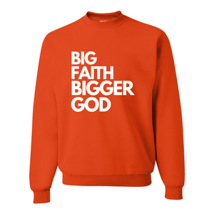 **PRE ORDER** BIG FAITH BIGGER GOD SWEATSHIRT - God Considered Me!