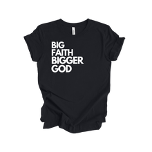 Load image into Gallery viewer, **PRE ORDER** BIG FAITH BIGGER GOD Short Sleeved Shirt - God Considered Me!
