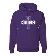Load image into Gallery viewer, God Considered Me Special Edition Hoodie - God Considered Me!
