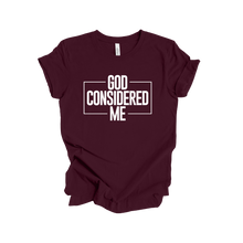 Load image into Gallery viewer, **PRE ORDER** God Considered Me Signature Shirt - God Considered Me!
