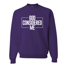 Load image into Gallery viewer, **PRE ORDER** God Considered Me Signature Sweatshirt - God Considered Me!
