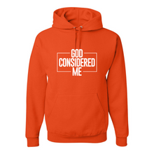 Load image into Gallery viewer, **PRE ORDER** God Considered Me Hoodie - God Considered Me!
